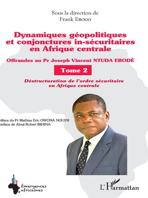 cover image of Dynamiques géopolitiques et conjonctures in-sécuritaires en Afrique centrale, Tome 2
